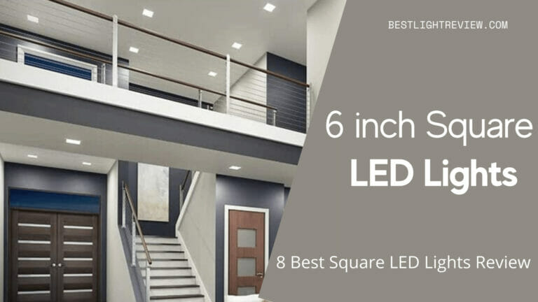8 Best Recessed Square LED Lights for Home & Office Ceiling