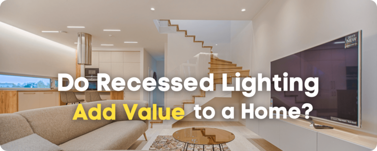 Does Recessed Lighting Add Value to a Home?